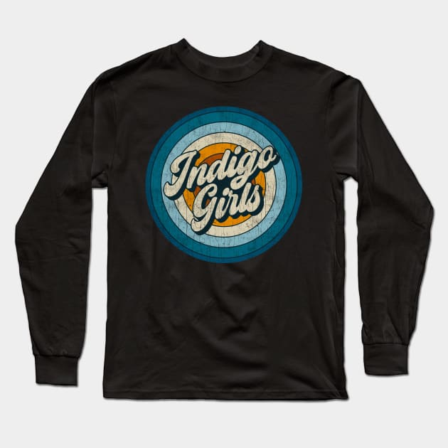 Indigo Girls - Retro Circle Vintage Long Sleeve T-Shirt by Skeletownn